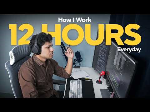 How I Force myself to Work 12 Hours a Day | Productivity Guide