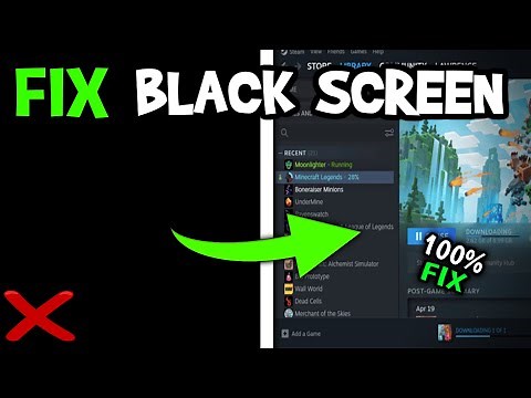 How To Fix Black Screen in Steam (Easy Steps)