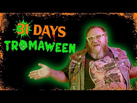 The 31 Days of Tromaween Supercut Special with Trailers and Outtakes