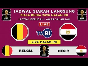 2026 WORLD CUP LIVE BROADCAST SCHEDULE TONIGHT LIVE ON TVRI - MONDAY, JUNE 15, 2026 - BELGIUM VS ...