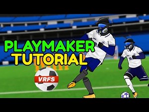 How to become the best PLAYMAKER in VRFS