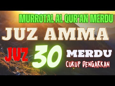 Murottal Al Qur'an Merdu Juz 30 ❗ Juz Amma ❗ Ust Razzani menyejukkan hati
