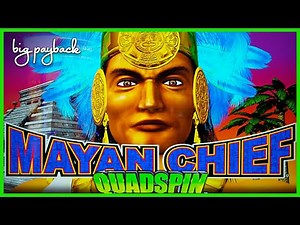 $18/SPIN for 90 Games on Mayan Chief Quad Spin!