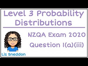 2020 NZQA Level 3 Probability Distributions Exam Answers Question 1aiii