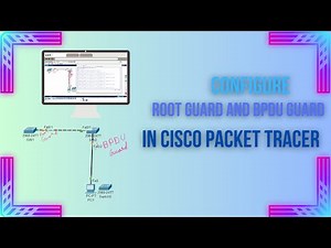 How to Configure Root Guard and BPDU Guard in CISCO Packet Tracer? | CCNA 200-301 V1.1
