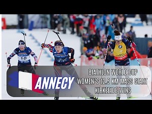 Biathlon World Cup/ Annecy– Women’s 12.5 km Mass Start / Full Race Highlights | Kirkeeide Wins