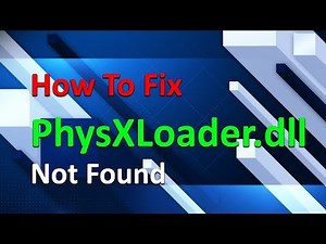 How To Fix PhysXLoader.dll is Missing || Not found