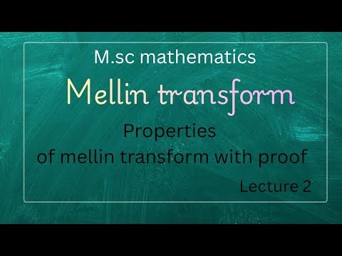 L-2 Properties of mellin transform ||with proof|| m.sc mathematics 