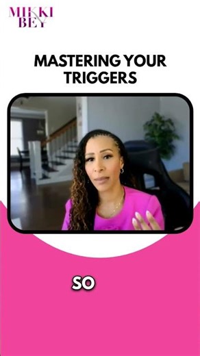 Mastering your triggers