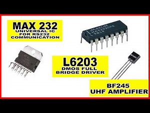 MAX232 | 6203 MOTOR DRIVER | BF245C UHF AMPLIFIER