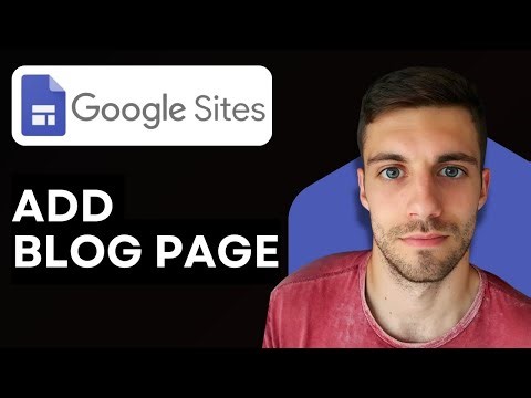 How to Add Blog Page in Google Sites 2026 (Quick Guide)