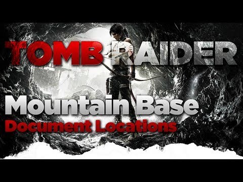 Tomb Raider Mountain Base Document Location Guide