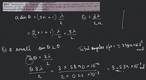 Q21. Determine the angular spread between the central maxima an... | Filo