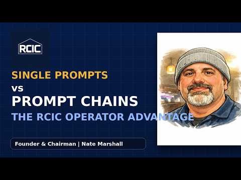 Single Prompts vs Prompt Chains | The RCIC Operator Advantage in Real Estate Investing