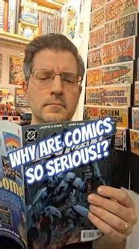 Why are comics SO SERIOUS today!?