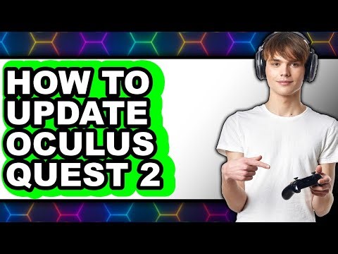How to Update Oculus Quest 2 (full Guide)