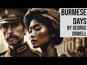 Burmese Days by George Orwell - Full Length Classic Audiobook