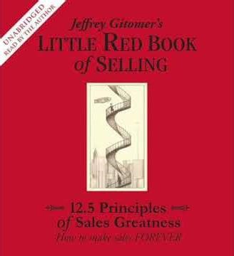 Little Red Book of Selling: First Principles for Sales Success (Summary)
