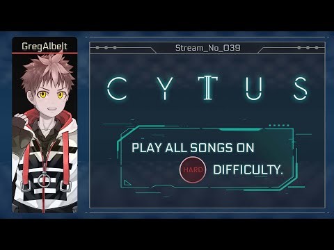 【CYTUS II】#39 ひたすらHARDを全曲プレイするんじゃい！【Vtuber/グレック・アルベルト】
