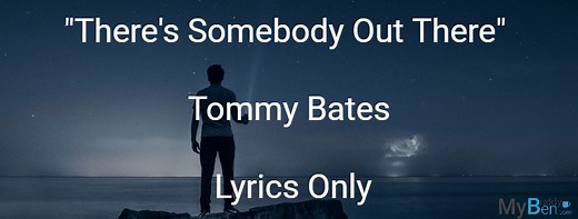 There's Somebody Out There - Tommy Bates - Lyrics Only | ChordsMadeEasy