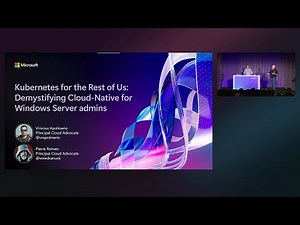 Kubernetes for the Rest of Us: Demystifying Cloud-Native for Windows Server admins