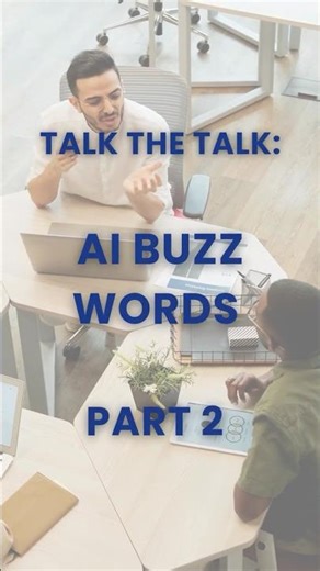 AI Buzz Words to Know - Part 2 #ai #aiskills #aiadvantage #capabilities #aiforcomms #pr #aicoach