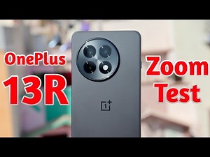 oneplus 13r zoom test | oneplus 13r camera test