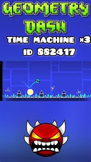 Geometry Dash : Time Machine ×3