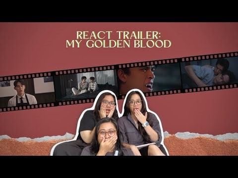 My Golden Blood เลือดนายลมหายใจฉัน Official Trailer Reaction