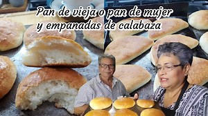 31K views · 2.2K reactions | Pan de vieja o de mujer y empanadas de...