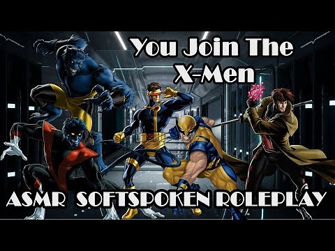 You Join The X-Men (Soft Spoken ASMR Roleplay) w/SFX