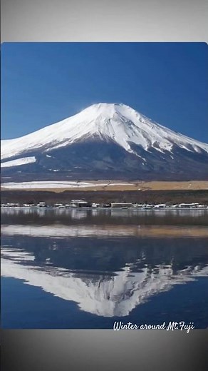 Winter around Mt. Fuji — Lake Kawaguchi and Beyond 冬の富士山周辺 ― 河口湖と自然の風景