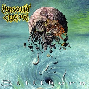 Malevolent Creation - Stillborn