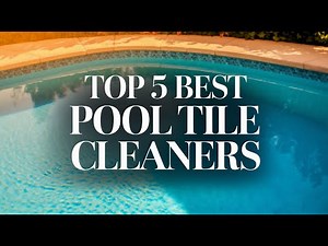 Best Pool Tile Cleaner 2025 🔶 Top 5 Best Pool Tile Cleaners Review