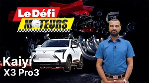 [Emission] Le Défi Moteurs – Essai du Kaiyi X3 Pro