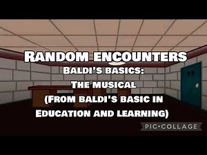 (SLOWED) Random Encounters - ♪ Baldi's Basics: The Musical ♪