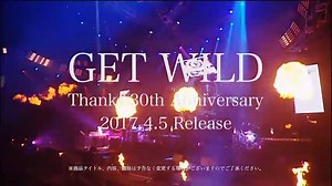 116K views · 1K shares | 2017年4月、30周年を迎える「GET WILD」。発表されてきた様々な「GET...
