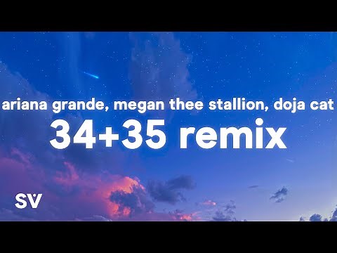 Ariana Grande - 34+35 (Remix) (Lyrics) feat. Megan Thee Stallion & Doja Cat
