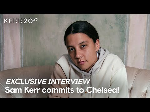 "I Can’t See Myself Going Anywhere Else In The World" | Sam Kerr Exclusive Interview! | Kerr2024