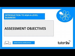 Introduction to AQA A-Level Business | Assessment Objectives - What the Examiner Wants