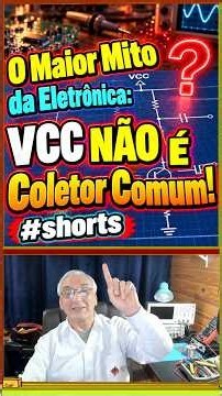 O Maior Mito da Eletrônica: VCC NÃO É Coletor Comum! #shorts