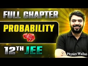 Probability FULL CHAPTER | Class 12th Maths | Lakshya JEE