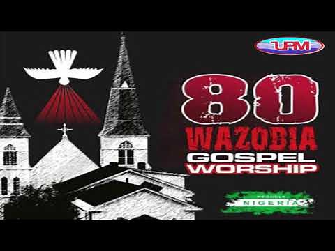 80 Wazobia Gospel Worship (TRACK 1) || Uba Pacific Music