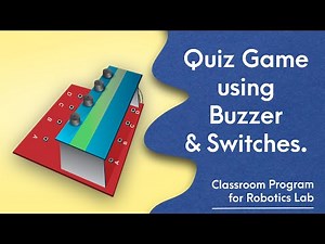 8. Quiz game using Buzzer & Switches | Sound of Success