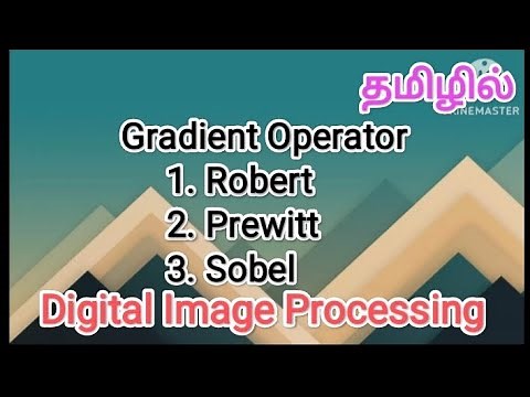 Gradient operators robert, prewitt, sobel | digital image processing in tamil #sscomputerstudies