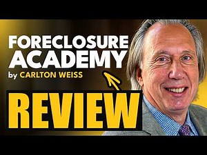 Is Carlton Weiss' Foreclosure Academy Worth It? Honest Review