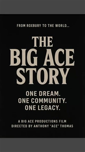 The Big Ace Story Big Ace Productions proudly announces the release of “The Big Ace Story”, a groundbreaking documentary directed and produced by Anthony “Ace” Thomas. This powerful film chronicles the extraordinary journey of Big Ace the King, from his roots in Roxbury to the national stage as a dancer, artist, thespian, mentor, and visionary leader.The Big Ace Story is more than a personal memoir brought to life. It’s a cinematic celebration of culture, resilience, and legacy. Through rare arc