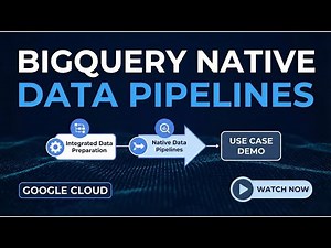 BigQuery-Native Data Pipelines with Integrated data Preparation