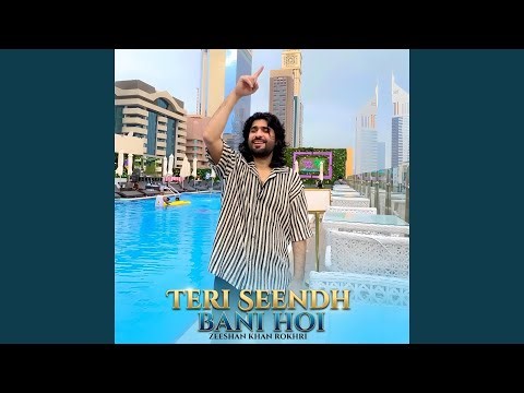 Teri Seendh Bani Hoi