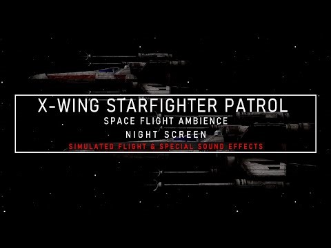 X-Wing Patrol | Star Wars Ambience | Engine Sound | White Noise | ASMR